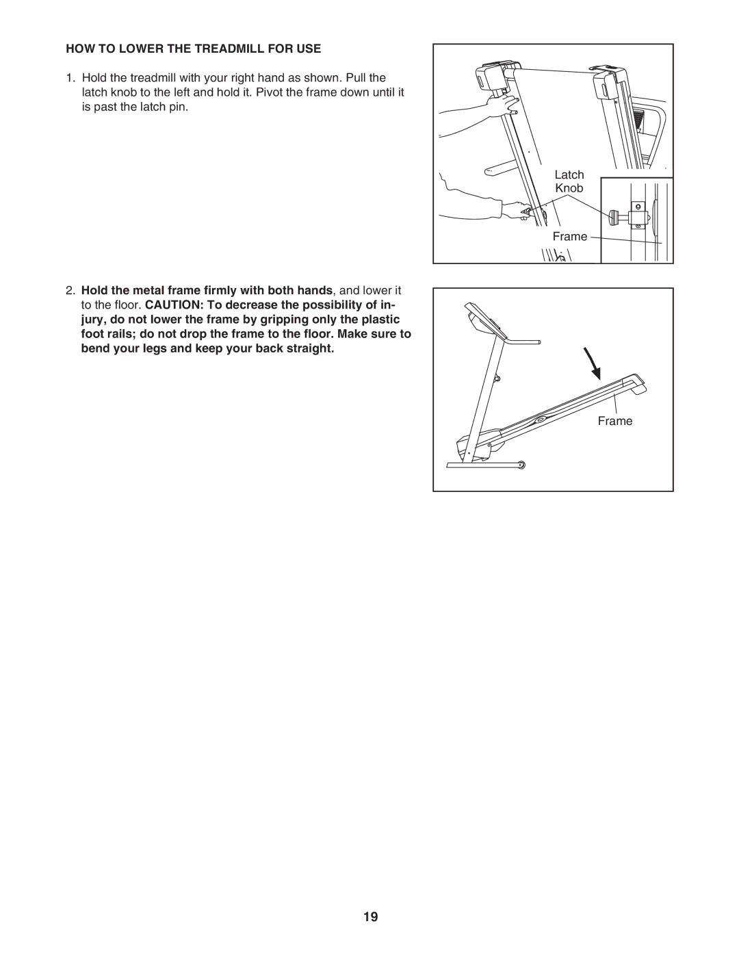 ProForm PFTL39907.0 user manual HOW to Lower the Treadmill for USE 