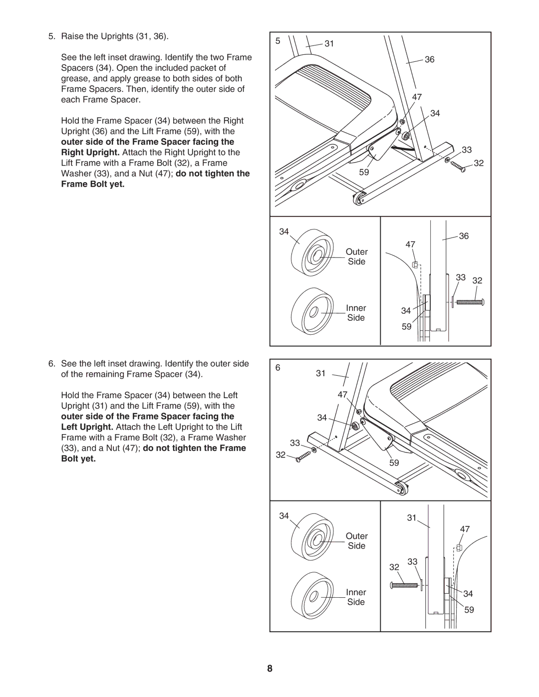 ProForm PFTL39907.0 user manual Outer side of the Frame Spacer facing, Frame Bolt yet 