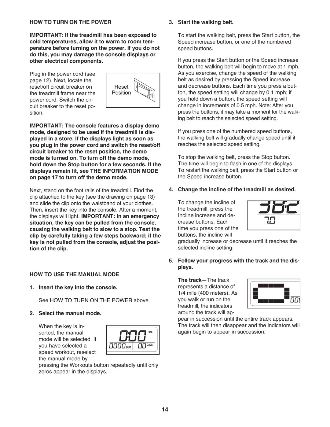 ProForm PFTL39908.0 manual HOW to Turn on the Power, HOW to USE the Manual Mode, Insert the key into the console 