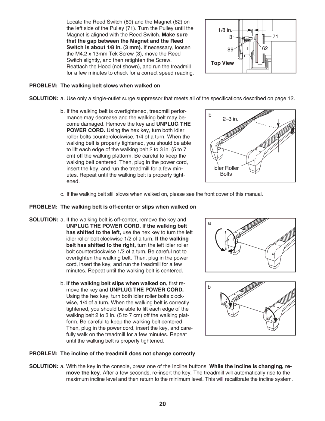 ProForm PFTL39908.0 manual Problem The walking belt slows when walked on, Unplug the Power CORD. If the walking belt 