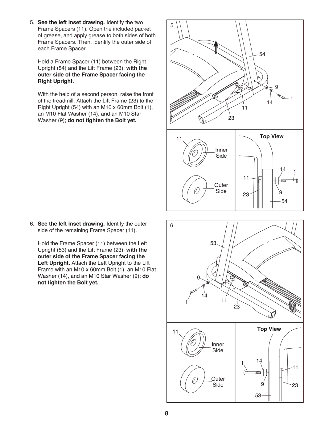 ProForm PFTL39908.0 See the left inset drawing. Identify the two, Outer side of the Frame Spacer facing Right Upright 