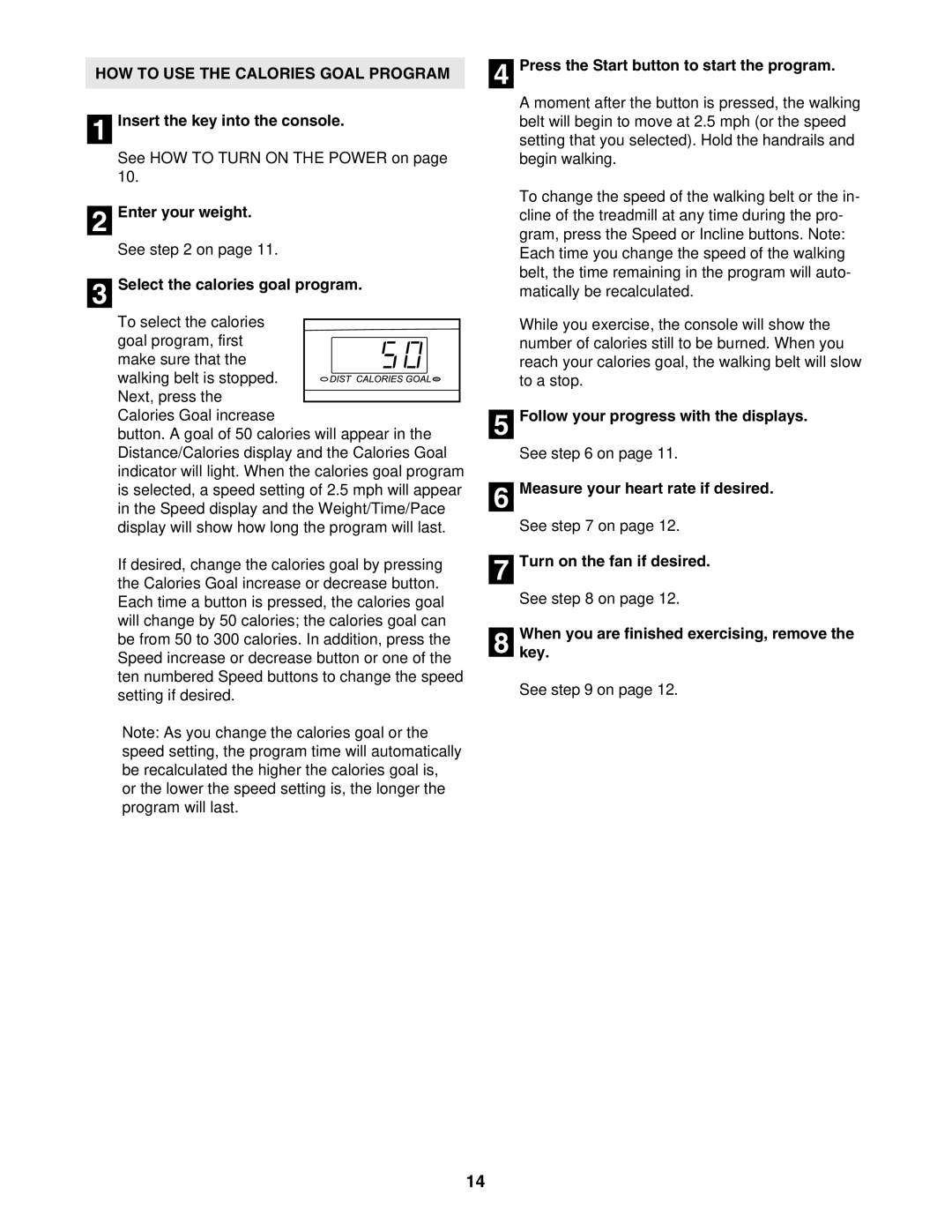 ProForm PFTL41105.0 user manual HOW to USE the Calories Goal Program, Enter your weight, Select the calories goal program 