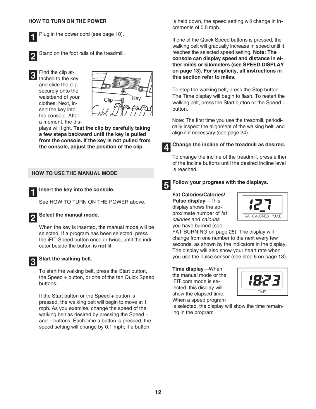 ProForm PFTL413040, 445i user manual HOW to Turn on the Power, HOW to USE the Manual Mode 