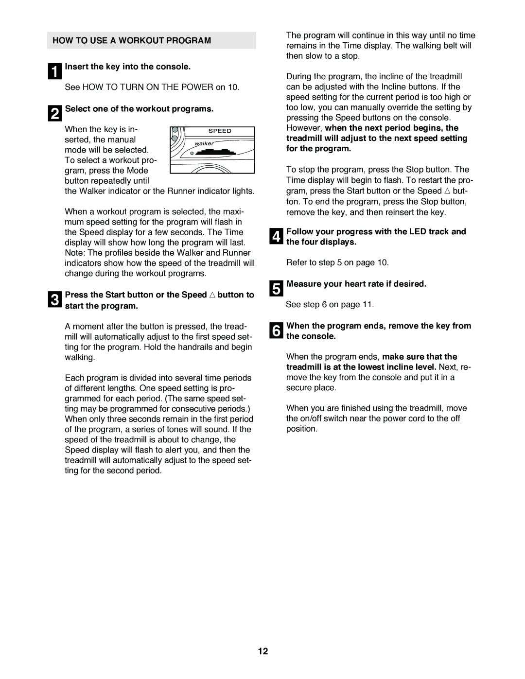 ProForm PFTL49020 HOW to USE a Workout Program, Insert the key into the console, Select one of the workout programs 