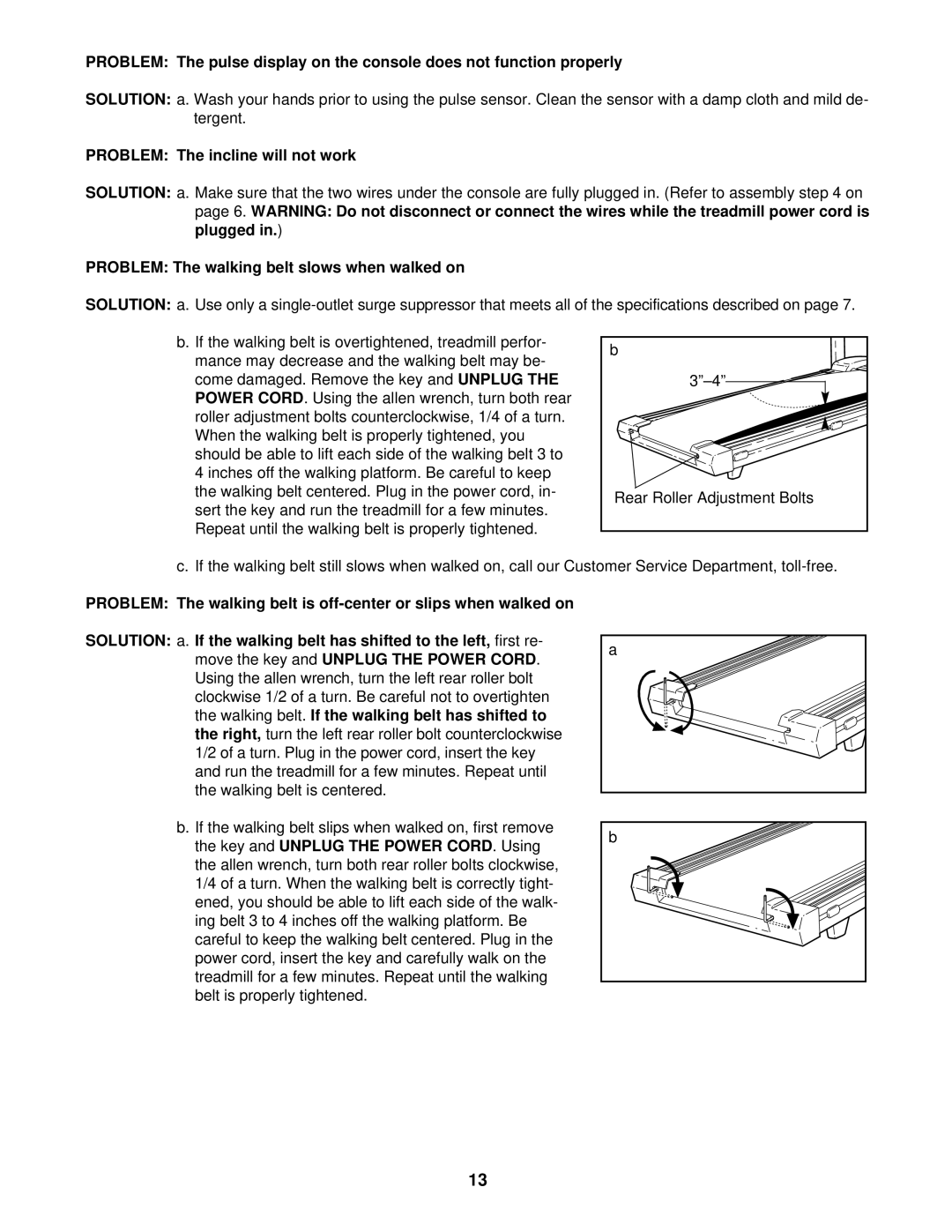 ProForm PFTL49210 user manual Problem The incline will not work, Problem The walking belt slows when walked on 