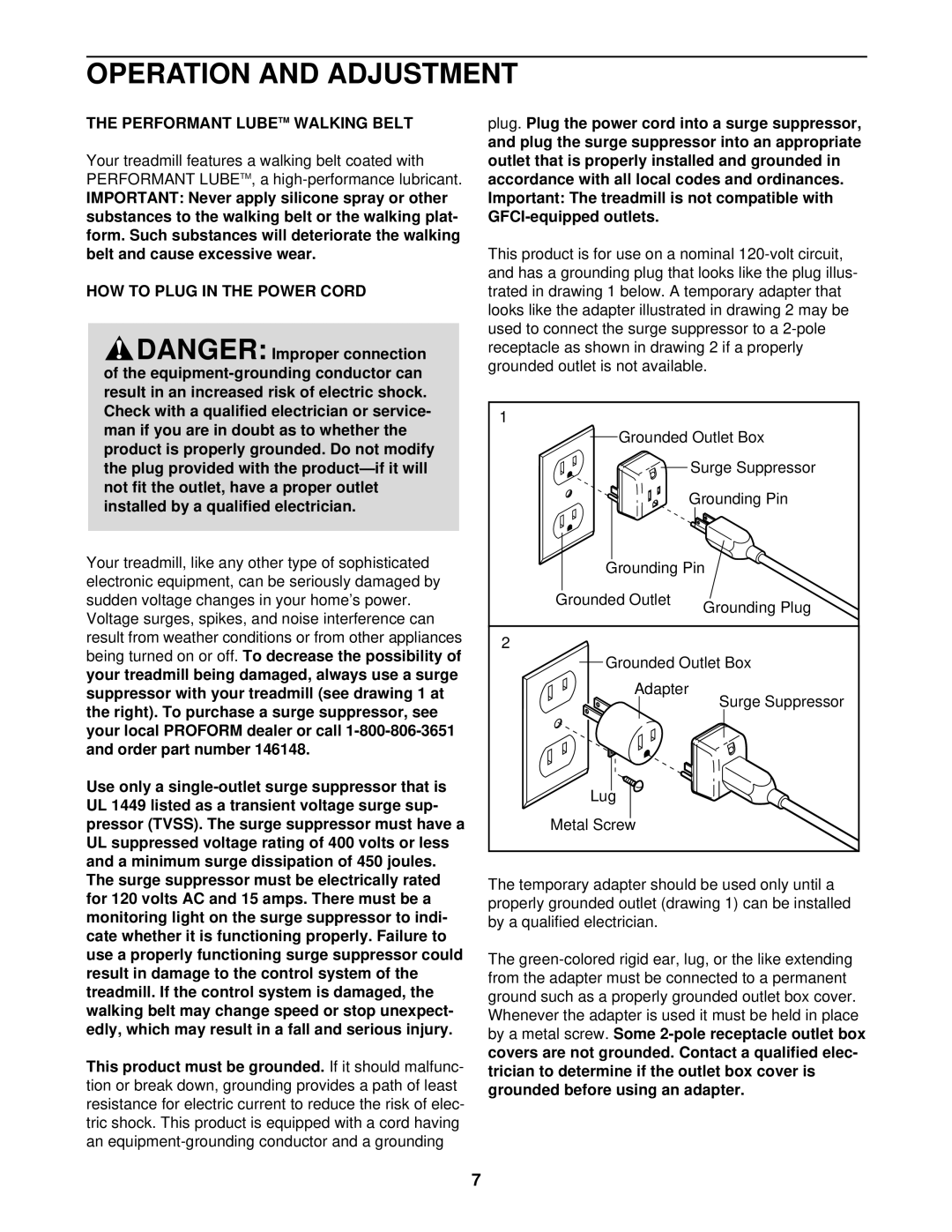 ProForm PFTL49210 user manual Operation and Adjustment, Performant Lubetm Walking Belt, HOW to Plug in the Power Cord 