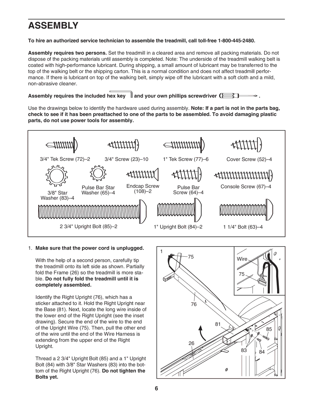 ProForm PFTL49406.1 user manual Assembly, Make sure that the power cord is unplugged, Bolts yet 