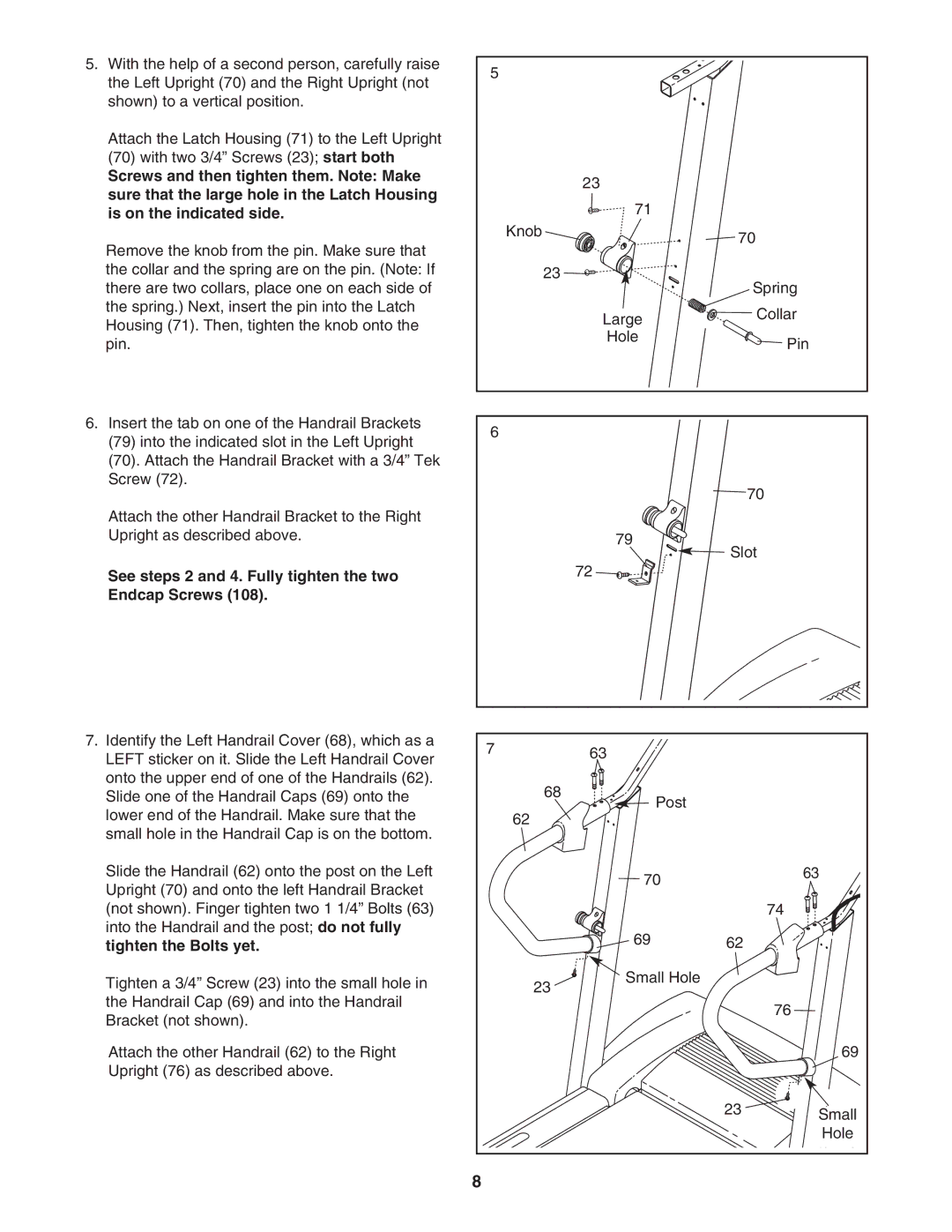 ProForm PFTL49406.1 user manual See steps 2 and 4. Fully tighten the two Endcap Screws, Tighten the Bolts yet 