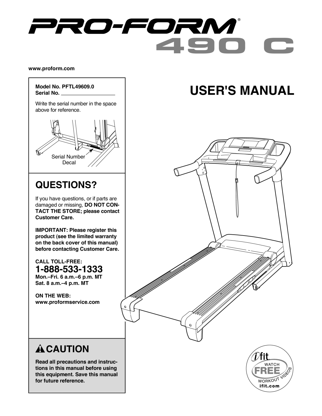 ProForm user manual Questions?, Model No. PFTL49609.0 Serial No, Mon.-Fri a.m.-6 p.m. MT Sat a.m.-4 p.m. MT, On the WEB 