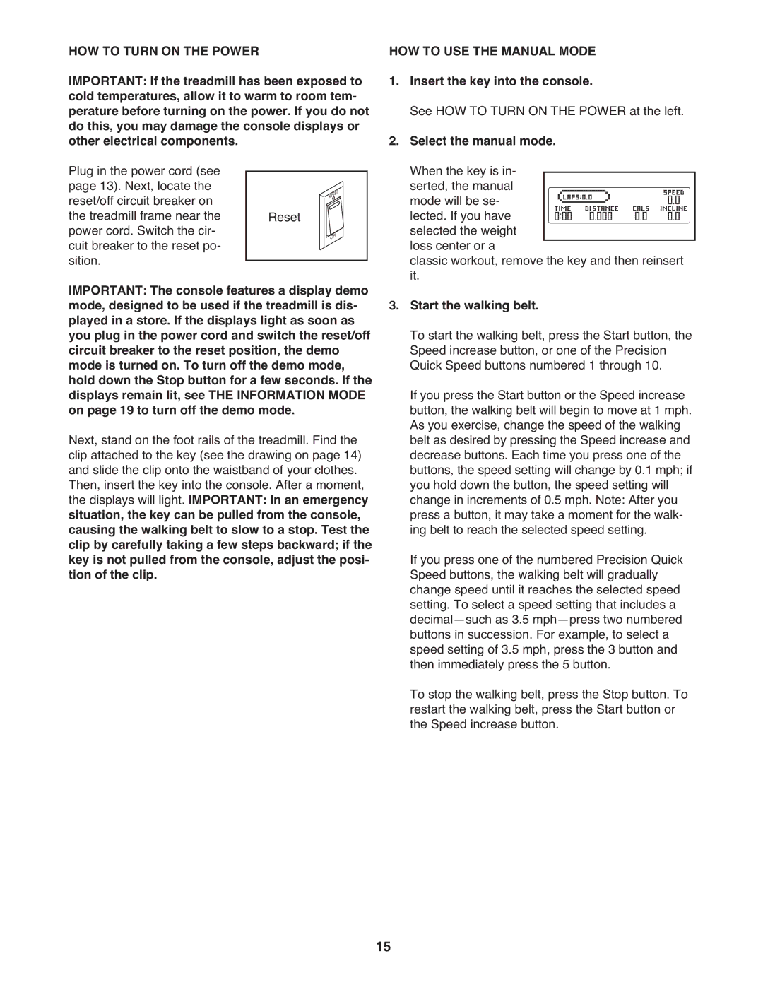 ProForm PFTL49609.0 user manual HOW to Turn on the Power, HOW to USE the Manual Mode, Insert the key into the console 