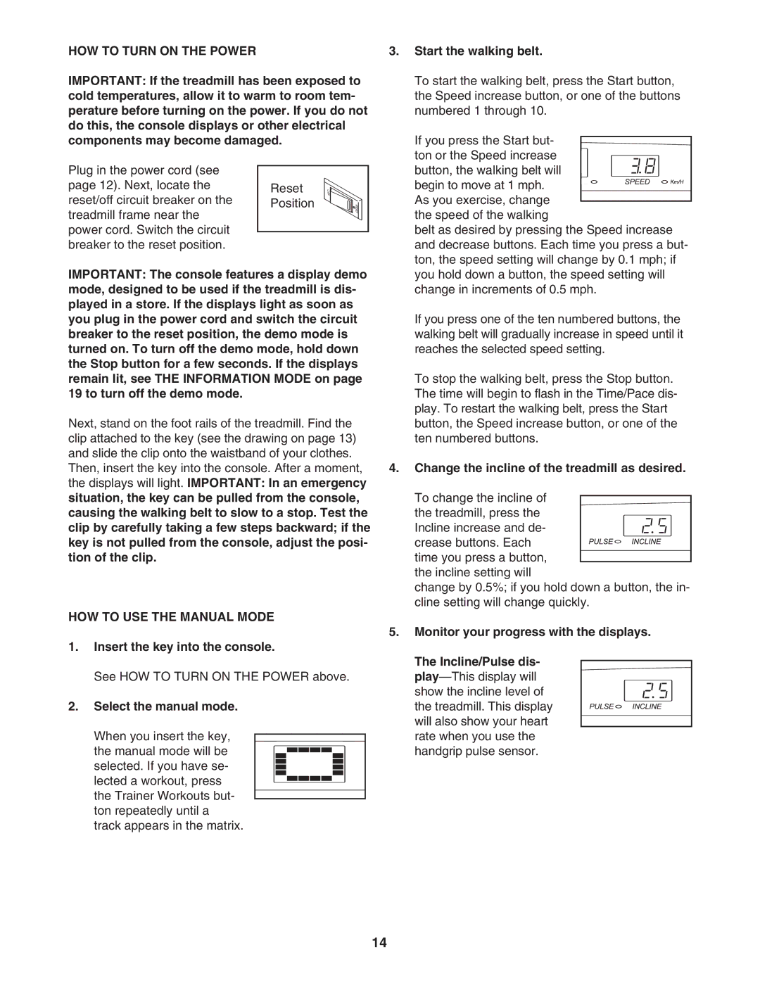 ProForm PFTL49707.0 user manual HOW to Turn on the Power, HOW to USE the Manual Mode 