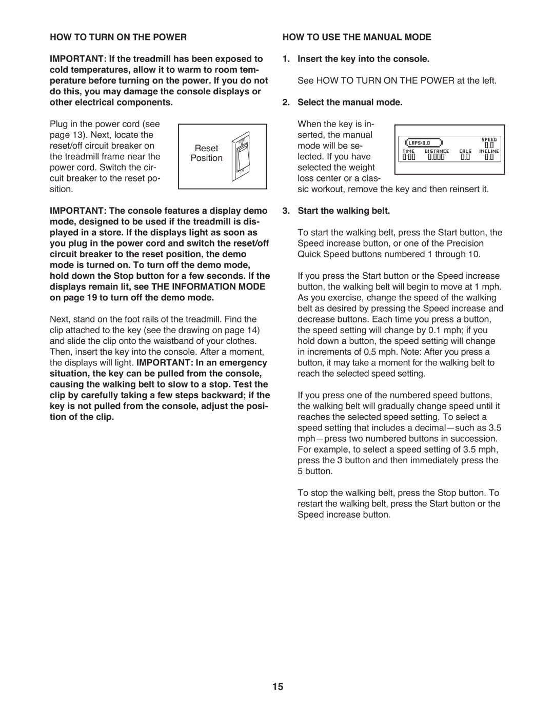 ProForm PFTL49908.0 user manual HOW to Turn on the Power, HOW to USE the Manual Mode, Insert the key into the console 