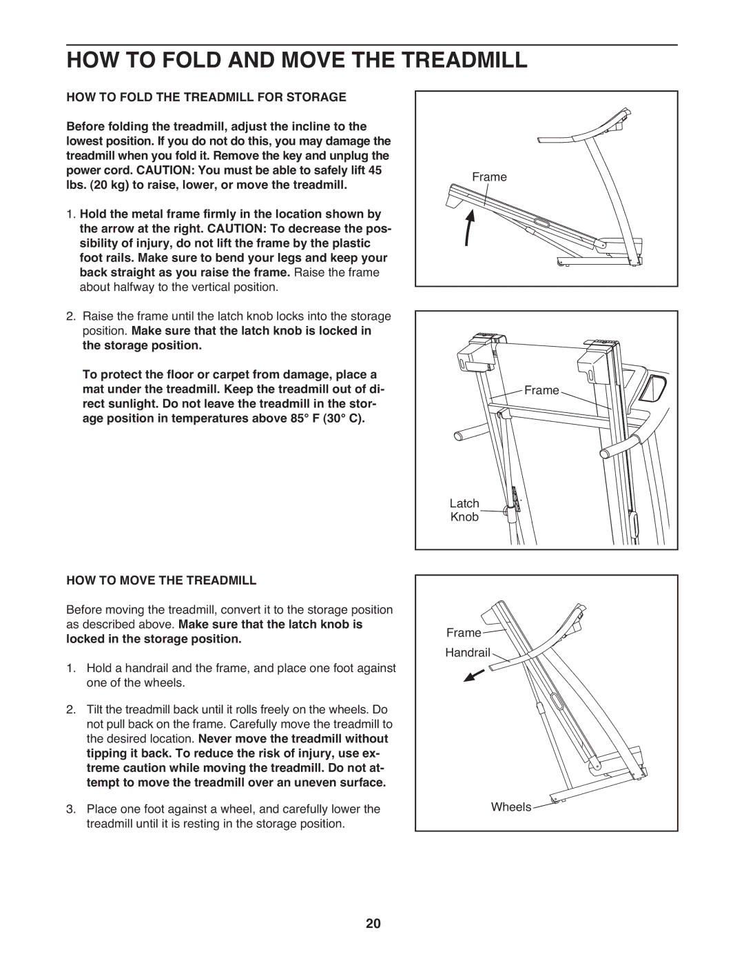 ProForm PFTL49908.0 user manual HOW to Fold and Move the Treadmill, HOW to Move the Treadmill 