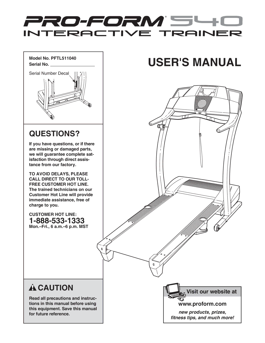 ProForm user manual Questions?, Model No. PFTL511040 Serial No, Customer HOT Line 