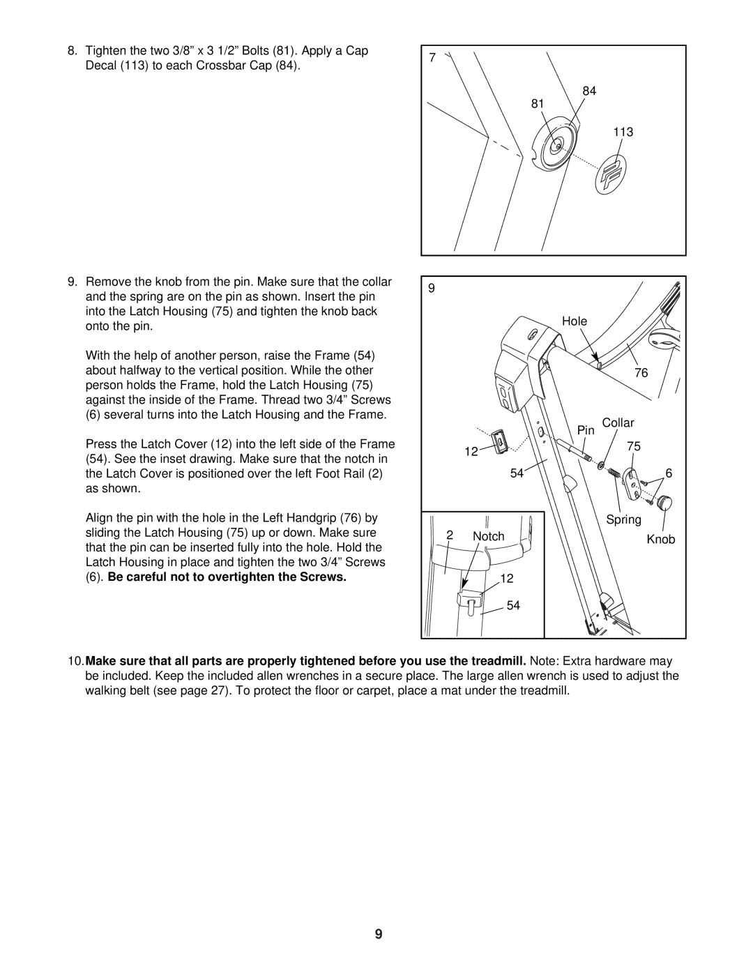 ProForm PFTL51330 user manual Be careful not to overtighten the Screws 