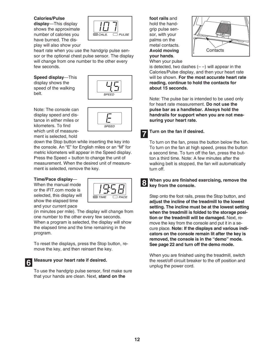 ProForm PFTL517040 user manual Calories/Pulse, Speed display-This, Time/Pace display- When the manual mode, Foot rails 