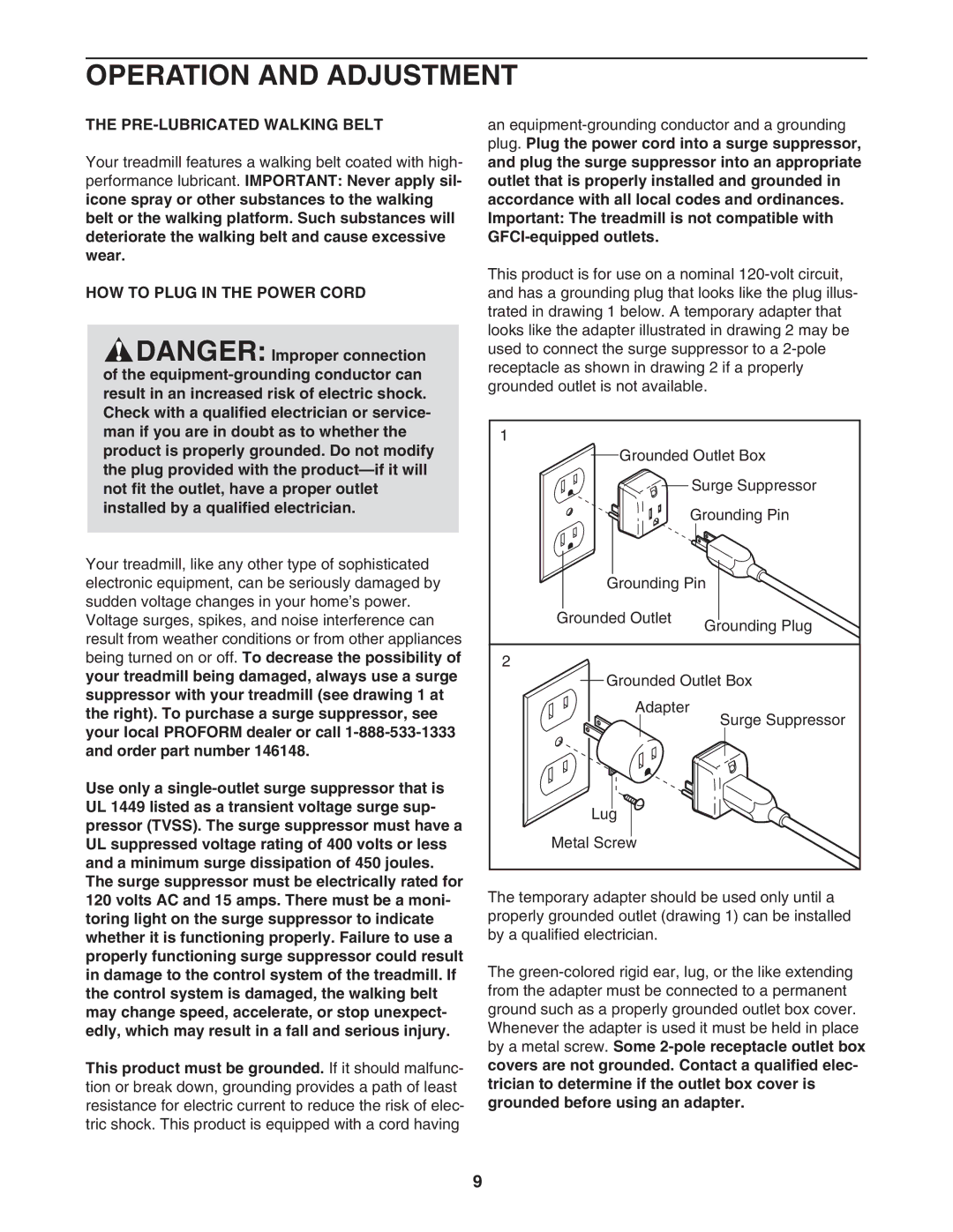 ProForm PFTL517041 user manual Operation and Adjustment, PRE-LUBRICATED Walking Belt, HOW to Plug in the Power Cord 