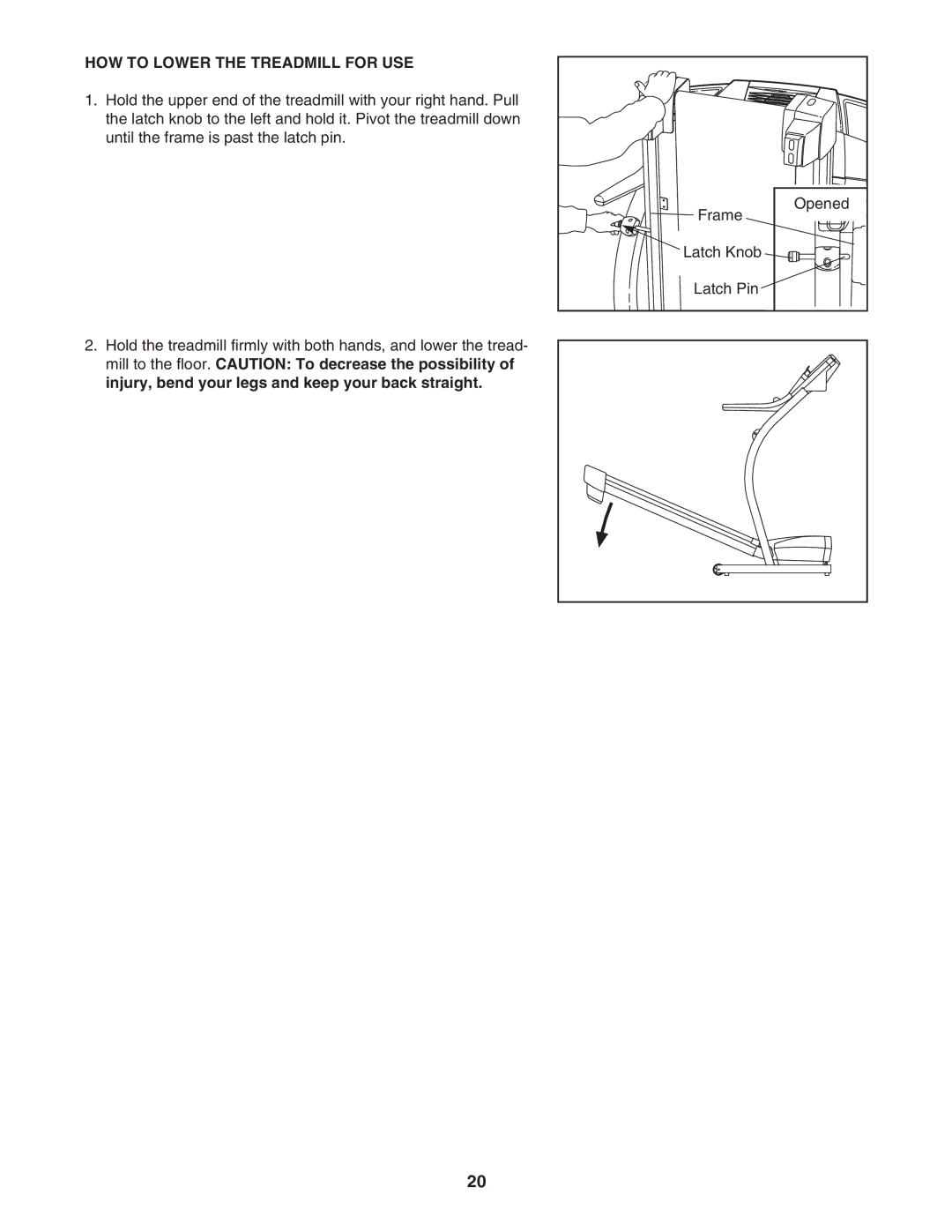 ProForm PFTL57105.0 user manual HOW to Lower the Treadmill for USE 