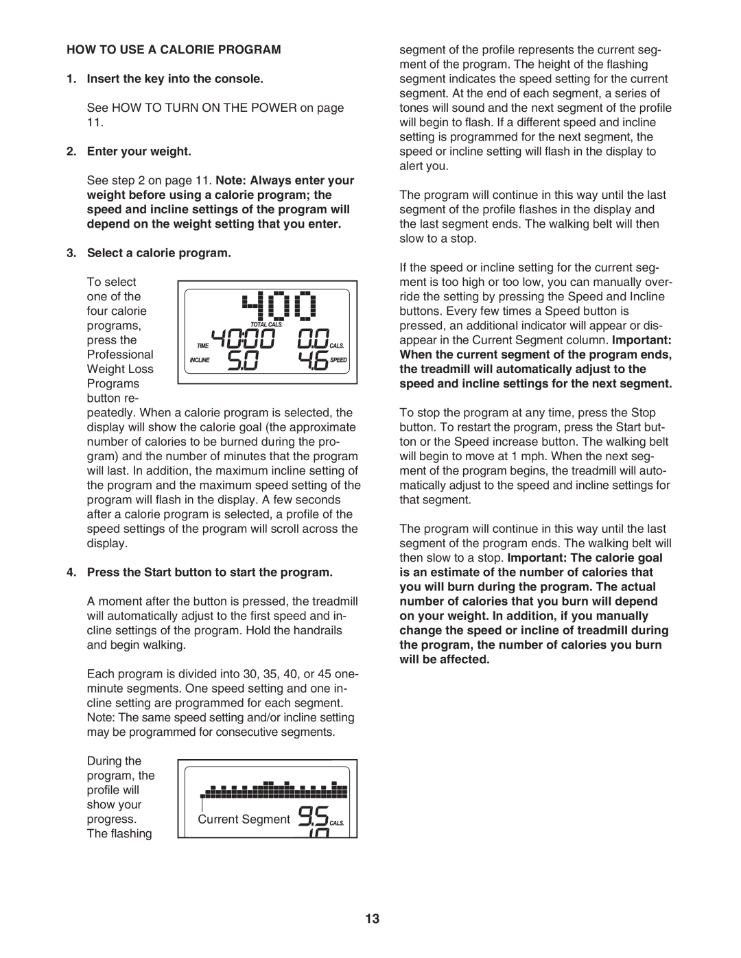 ProForm PFTL57507.0 user manual HOW to USE a Calorie Program, Press the Start button to start the program 