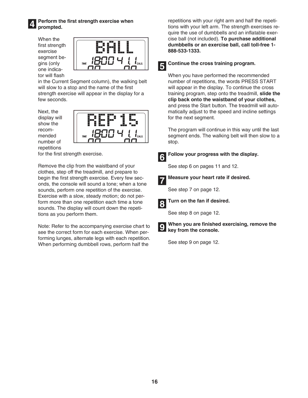 ProForm PFTL57706.0 user manual Perform the first strength exercise when Prompted, Continue the cross training program 