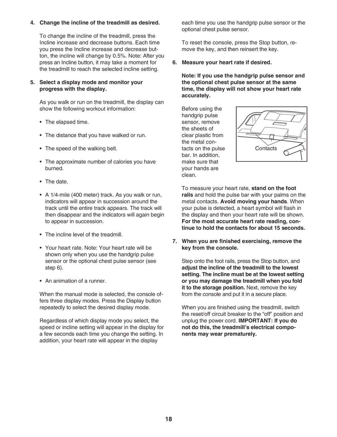 ProForm PFTL57807.0 user manual Change the incline of the treadmill as desired, Select a display mode and monitor your 