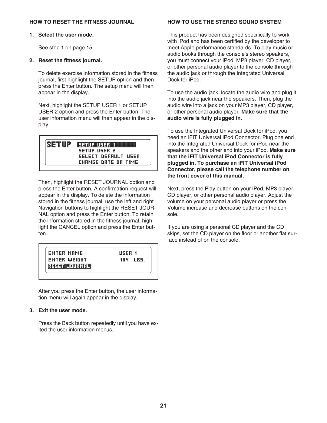 ProForm PFTL57807.0 user manual HOW to Reset the Fitness Journal, Select the user mode. See on Reset the fitness journal 