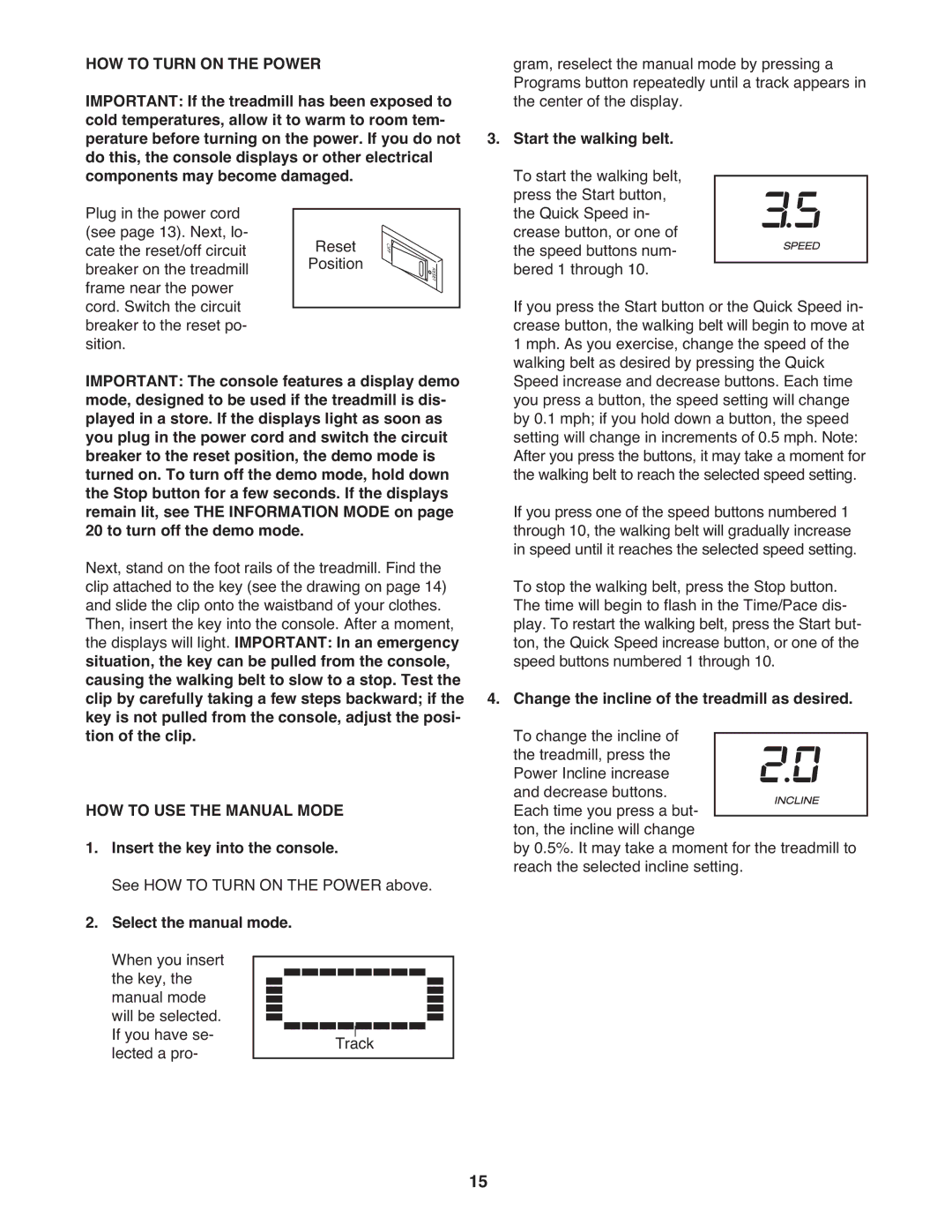 ProForm PFTL57908.0 manual HOW to Turn on the Power, HOW to USE the Manual Mode, Insert the key into the console 