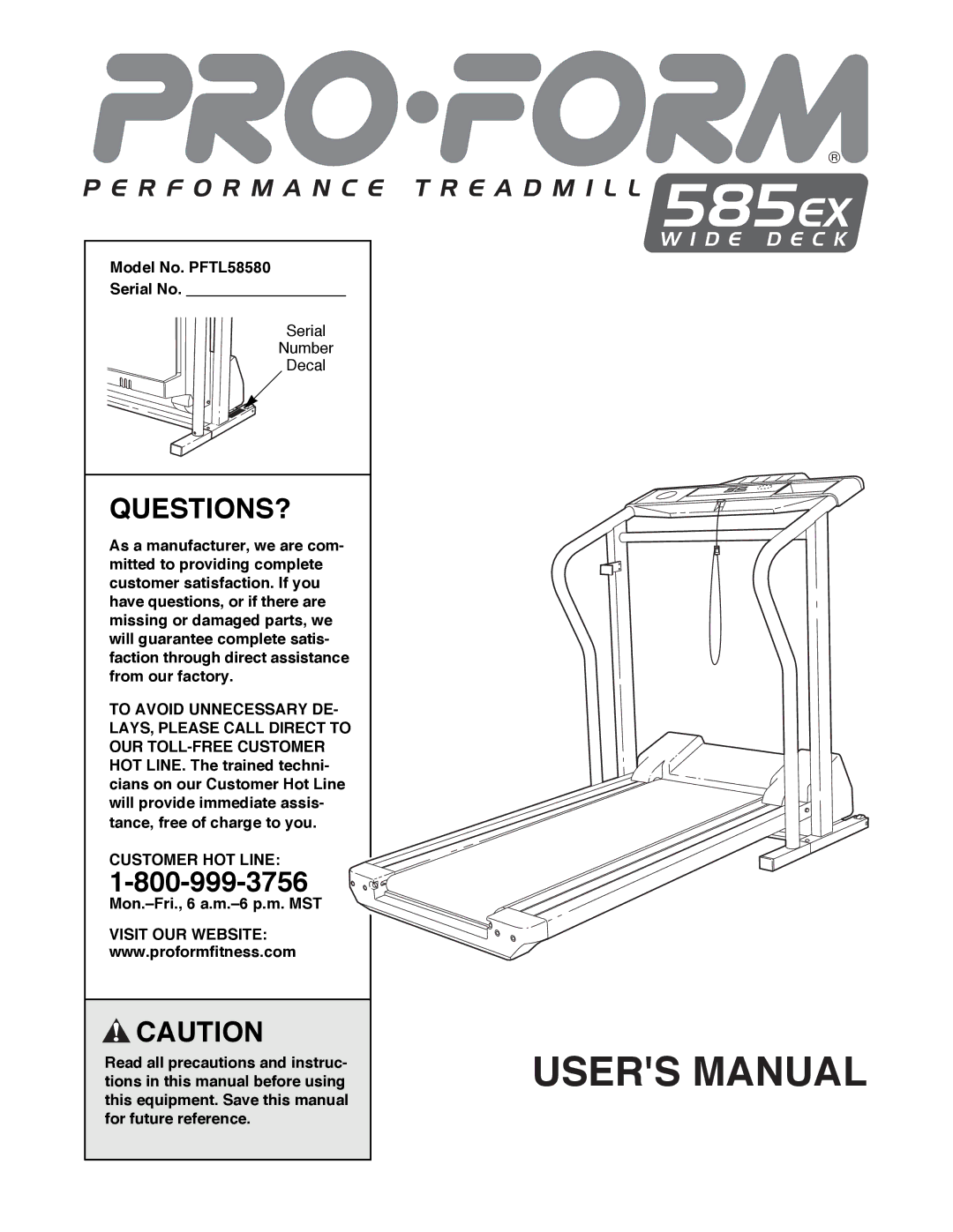 ProForm user manual Questions?, Model No. PFTL58580 Serial No, Customer HOT Line, Mon.ÐFri., 6 a.m.Ð6 p.m. MST 