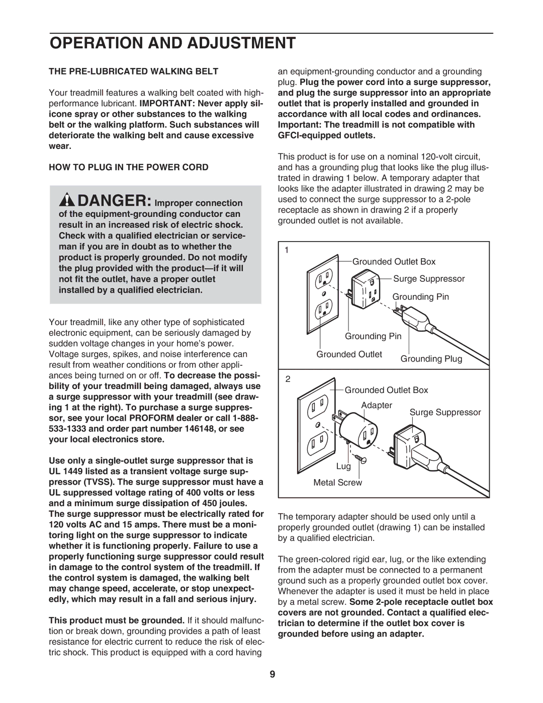 ProForm PFTL590040 user manual Operation and Adjustment, PRE-LUBRICATED Walking Belt, HOW to Plug in the Power Cord 