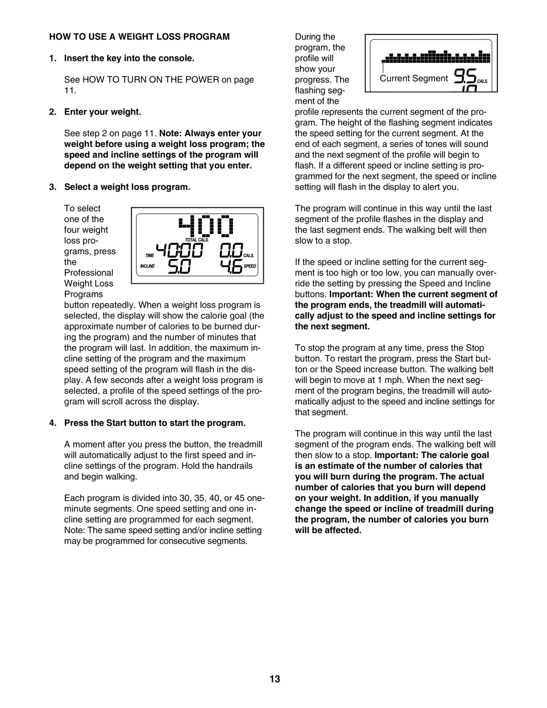 ProForm PFTL59007.0 user manual HOW to USE a Weight Loss Program, Press the Start button to start the program 