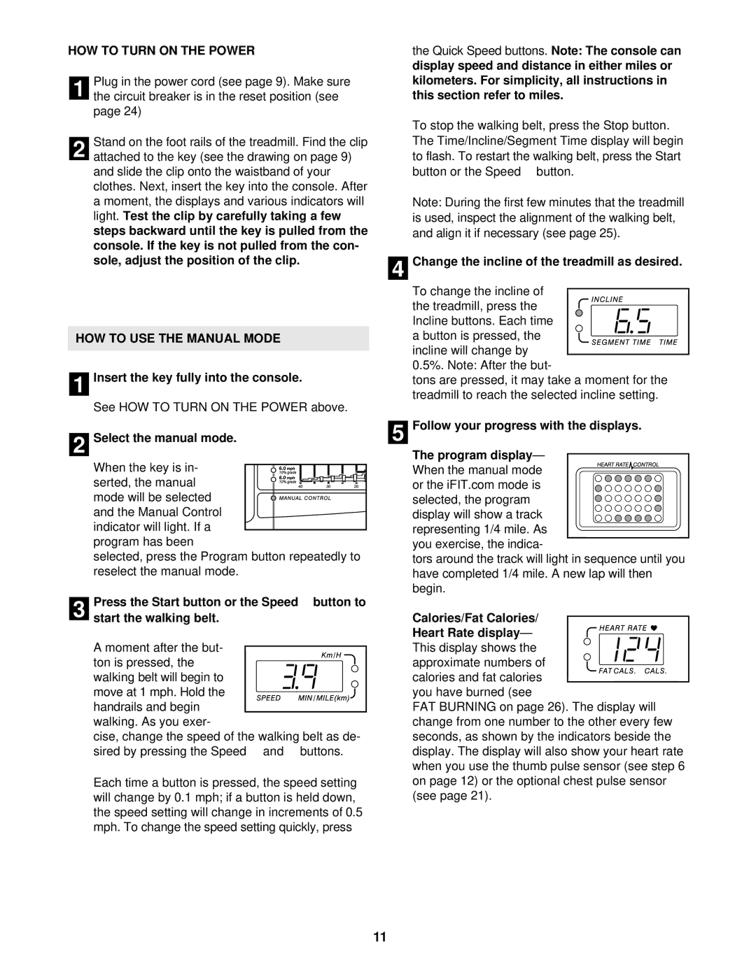 ProForm PFTL59021 user manual HOW to Turn on the Power, HOW to USE the Manual Mode, Insert the key fully into the console 