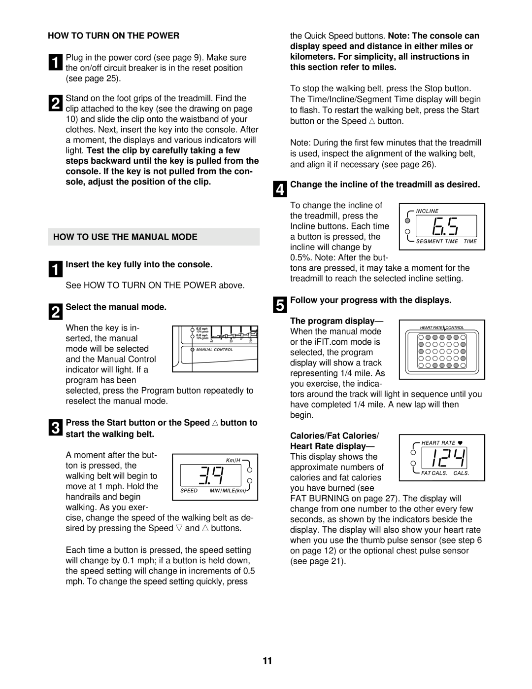 ProForm PFTL59121 user manual How To Turn On The Power, HOW TO USE THE MANUAL MODE 1 Insert the key fully into the console 