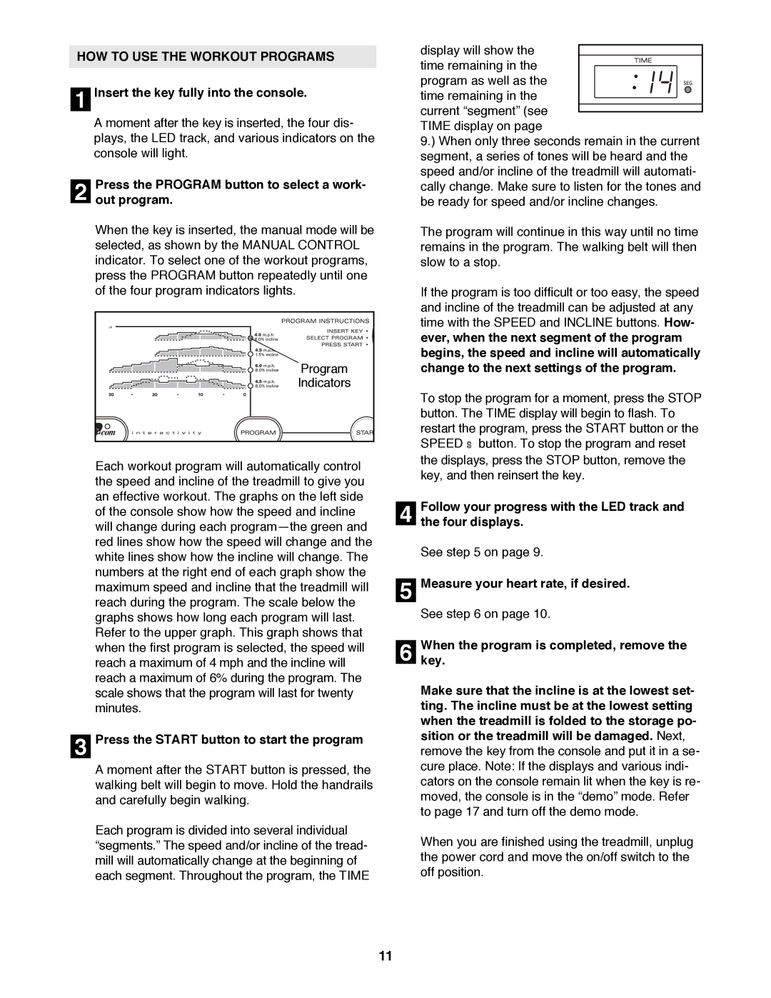 ProForm PFTL59200 user manual HOW to USE the Workout Programs, Out program, Press the Start button to start the program 