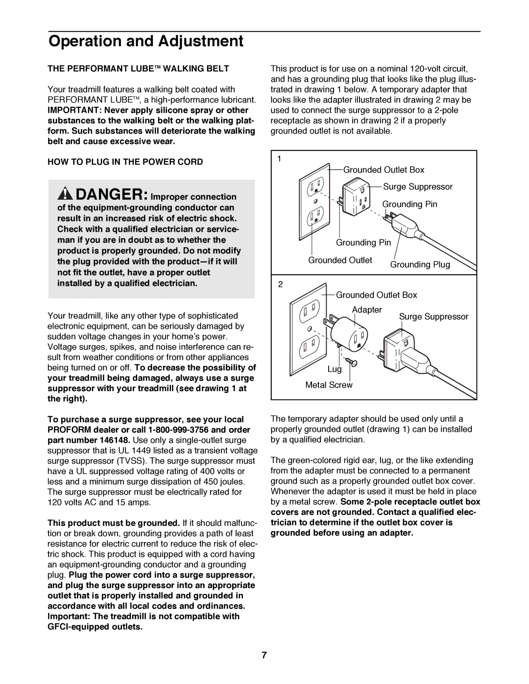 ProForm PFTL59200 user manual Performant Lubetm Walking Belt, HOW to Plug in the Power Cord 