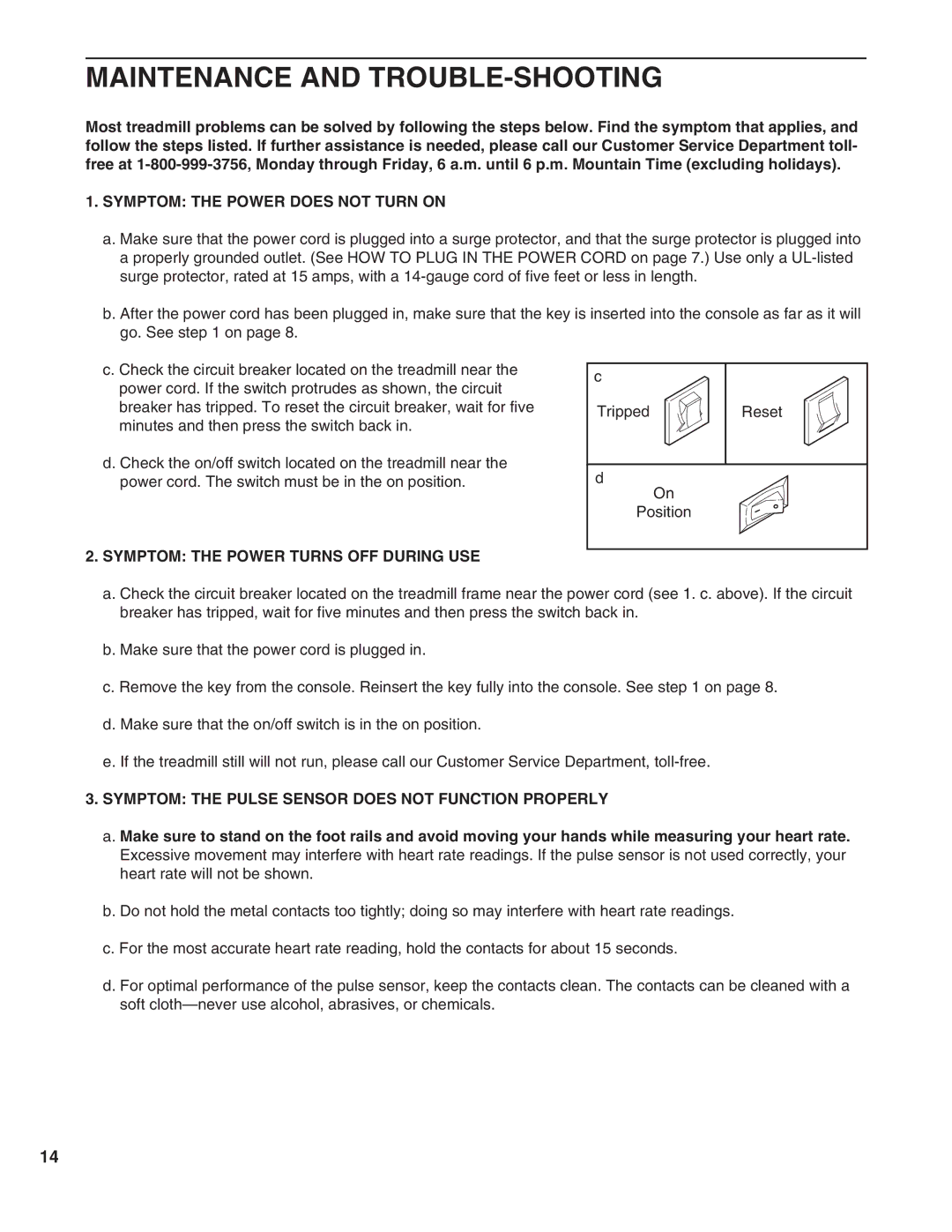 ProForm PFTL59290 user manual Maintenance and TROUBLE-SHOOTING, Symptom the Power does not Turn on 