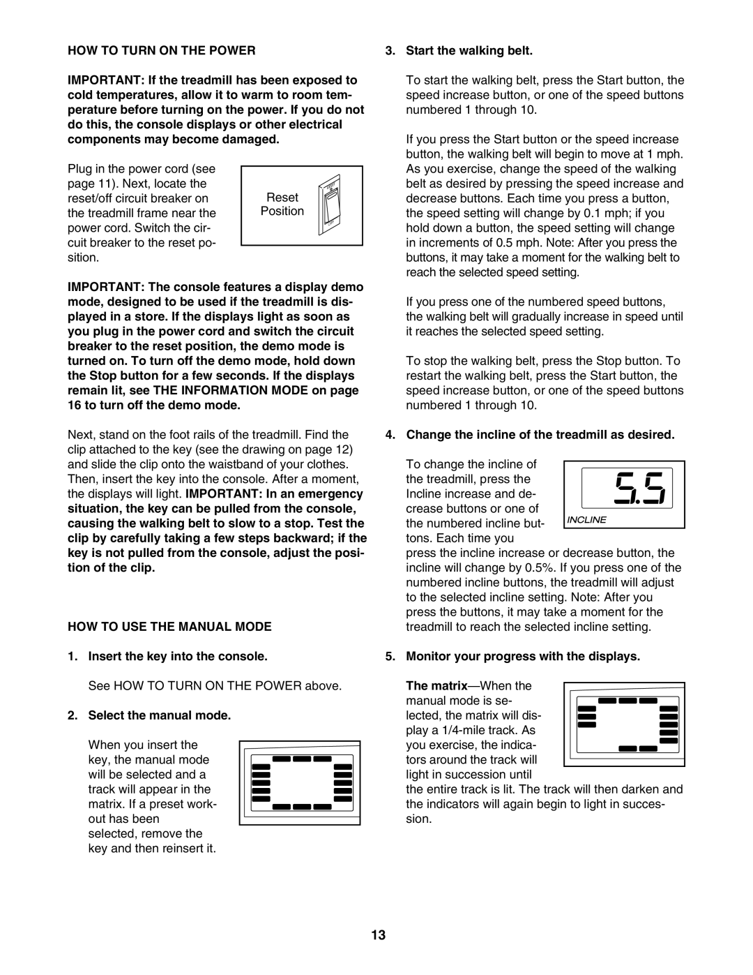 ProForm PFTL59707.0 user manual HOW to Turn on the Power, HOW to USE the Manual Mode 