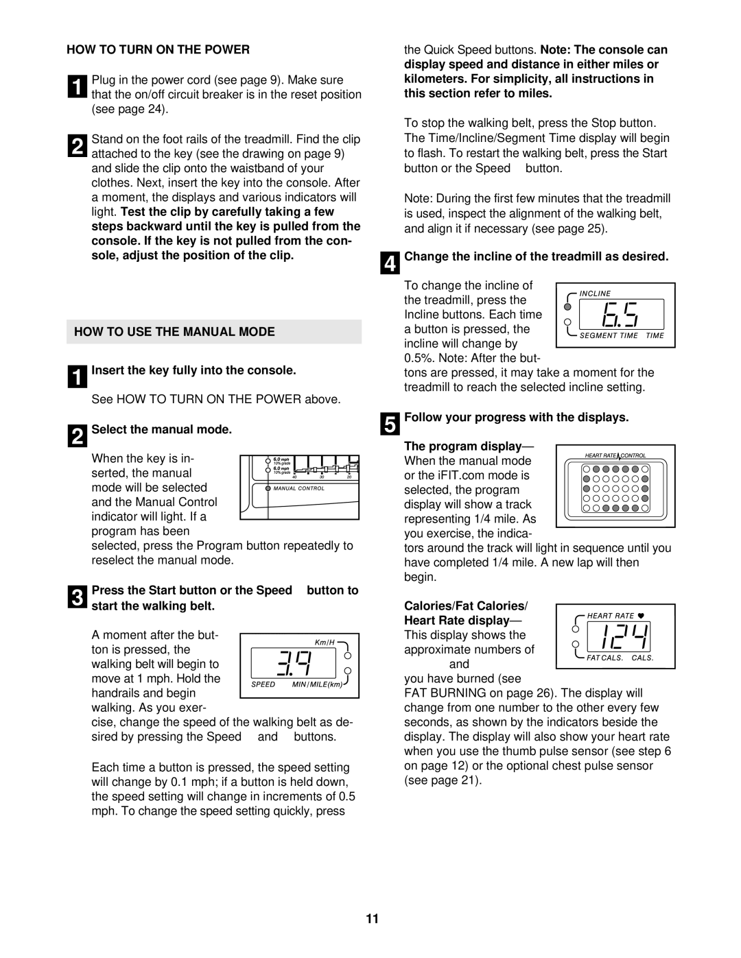 ProForm PFTL59822 user manual HOW to Turn on the Power, HOW to USE the Manual Mode 