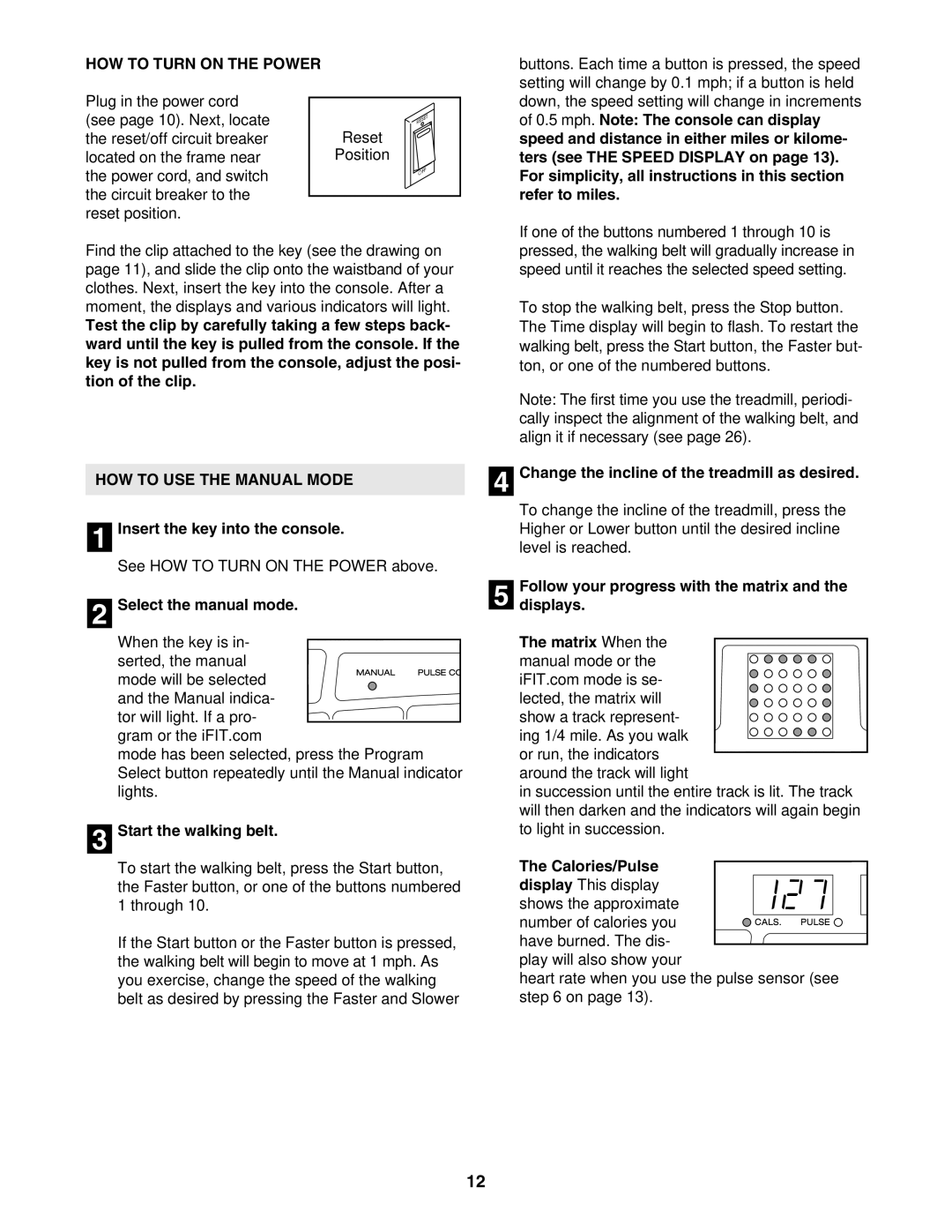 ProForm PFTL611040 user manual HOW to Turn on the Power, HOW to USE the Manual Mode 