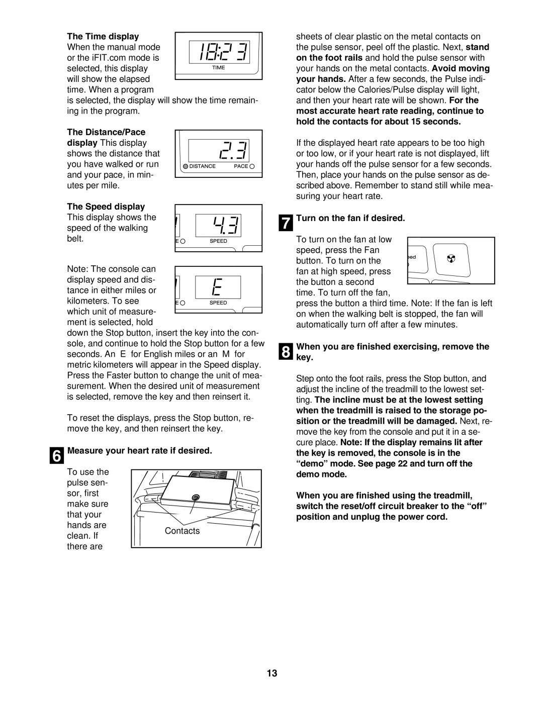 ProForm PFTL611040 Speed display, Turn on the fan if desired, Ting. The incline must be at the lowest setting, Demo mode 