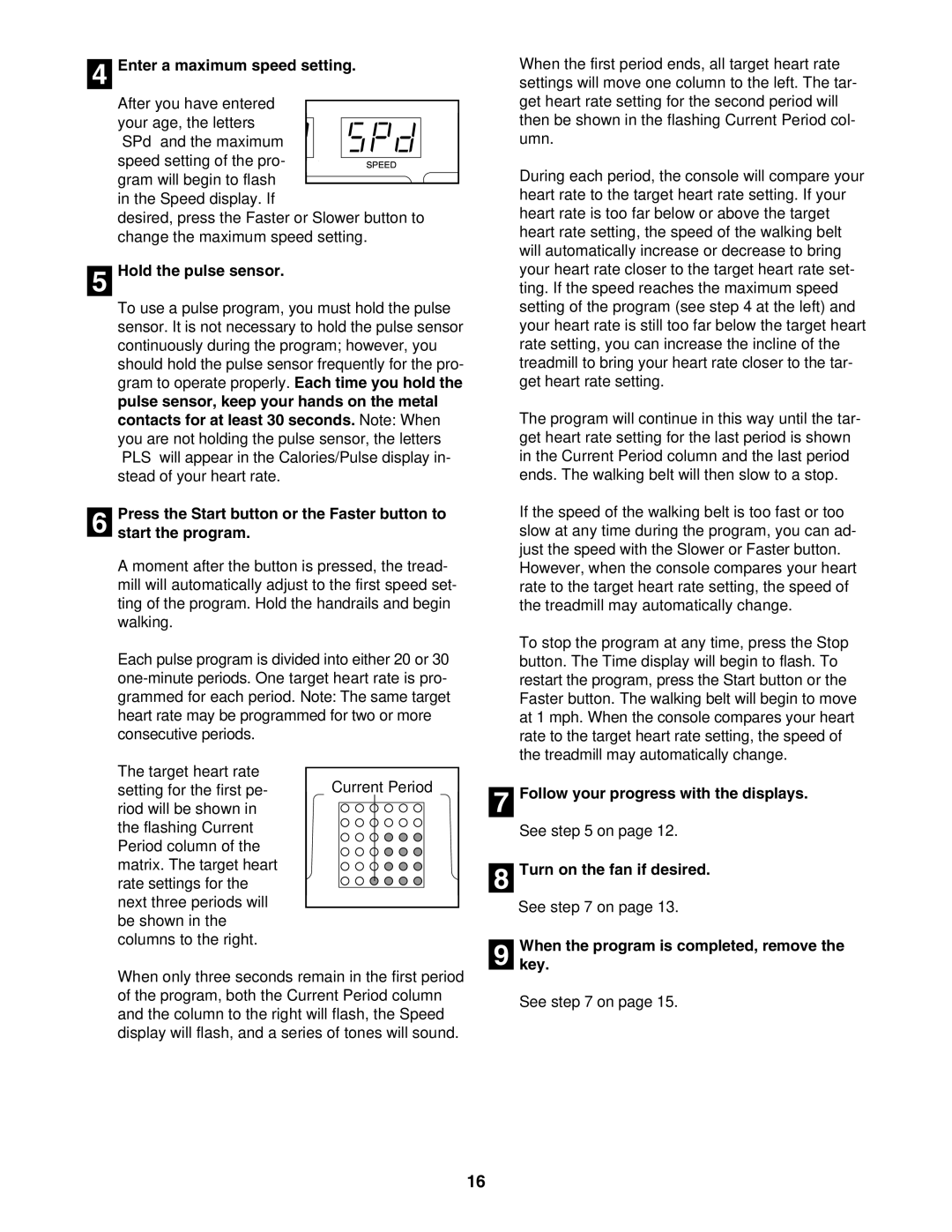 ProForm PFTL611040 user manual Enter a maximum speed setting, Hold the pulse sensor 