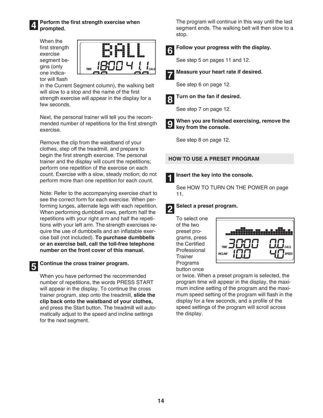 ProForm PFTL66906.0 user manual Perform the first strength exercise when Prompted, Continue the cross trainer program 