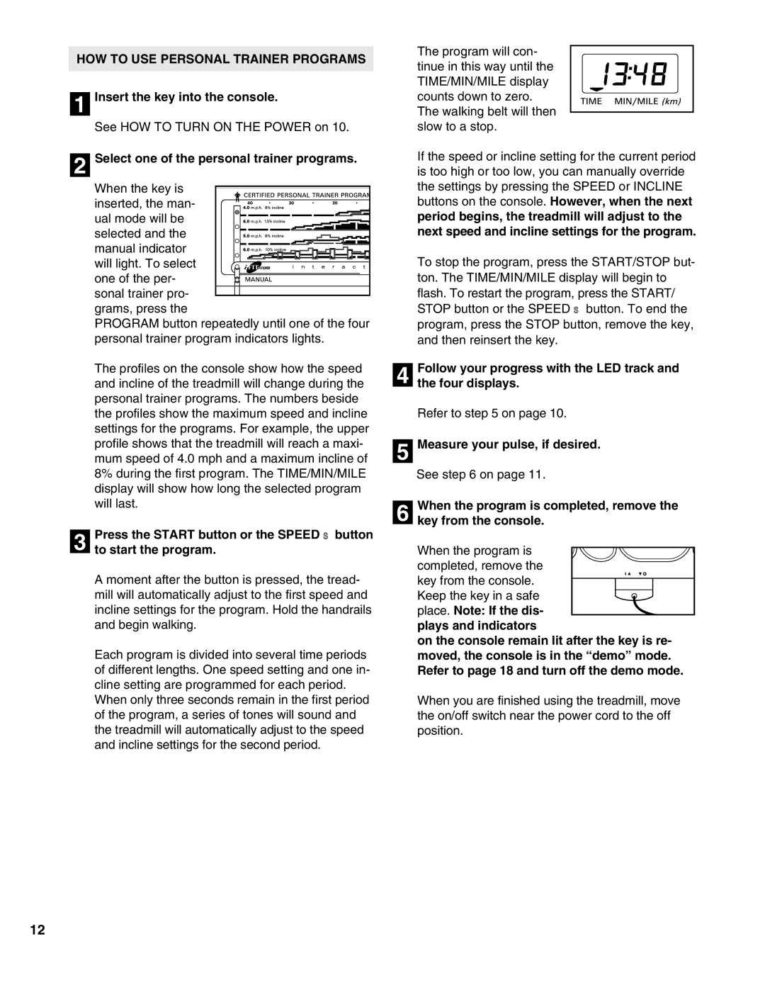 ProForm PFTL69190 user manual HOW to USE Personal Trainer Programs, Insert the key into the console 