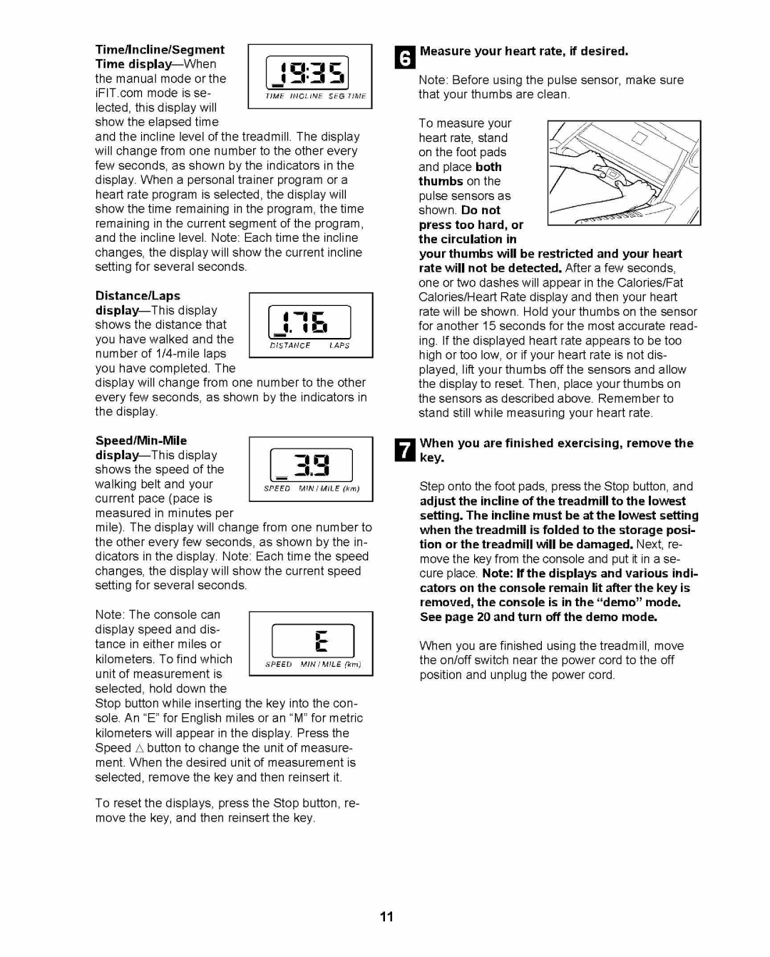 ProForm PFTL69211 Manual mode or, Shows the distance that i. II .1 you have walked, Shows the speed, Walking belt and your 