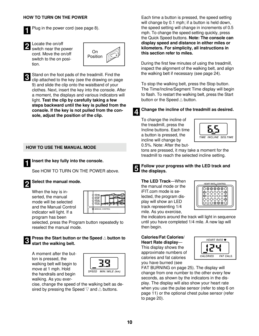ProForm PFTL69211 user manual How To Turn On The Power, HOW TO USE THE MANUAL MODE 1 Insert the key fully into the console 