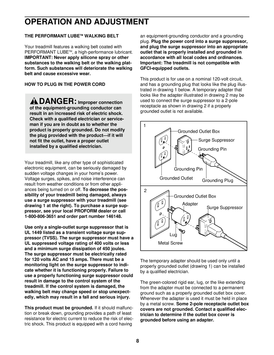 ProForm PFTL69502 user manual Operation and Adjustment, Performant Lubetm Walking Belt, HOW to Plug in the Power Cord 