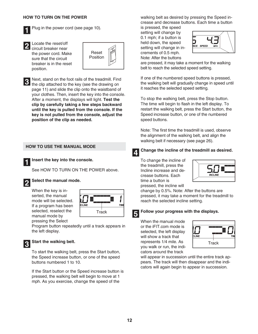 ProForm PFTL69505.0 user manual HOW to Turn on the Power, HOW to USE the Manual Mode 