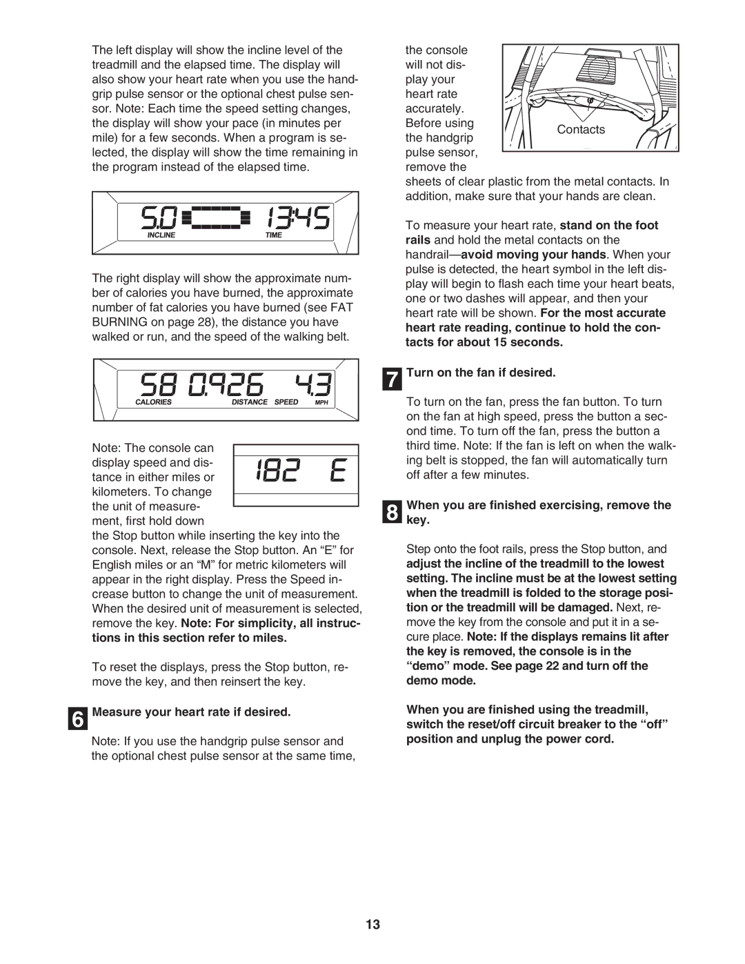 ProForm PFTL69505.0 user manual Turn on the fan if desired, When you are finished exercising, remove, Key, Demo mode 