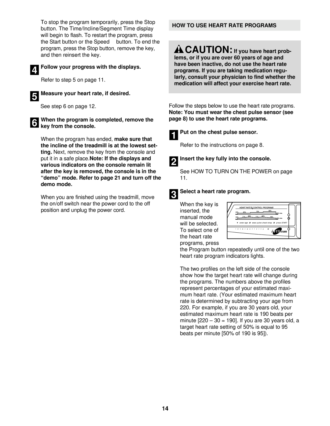 ProForm PFTL69820 Follow your progress with the displays, HOW to USE Heart Rate Programs, Put on the chest pulse sensor 