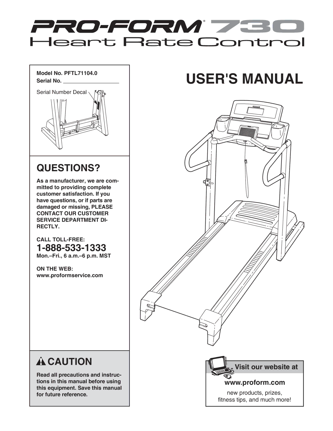 ProForm user manual Questions?, Model No. PFTL71104.0 Serial No, Call TOLL-FREE 