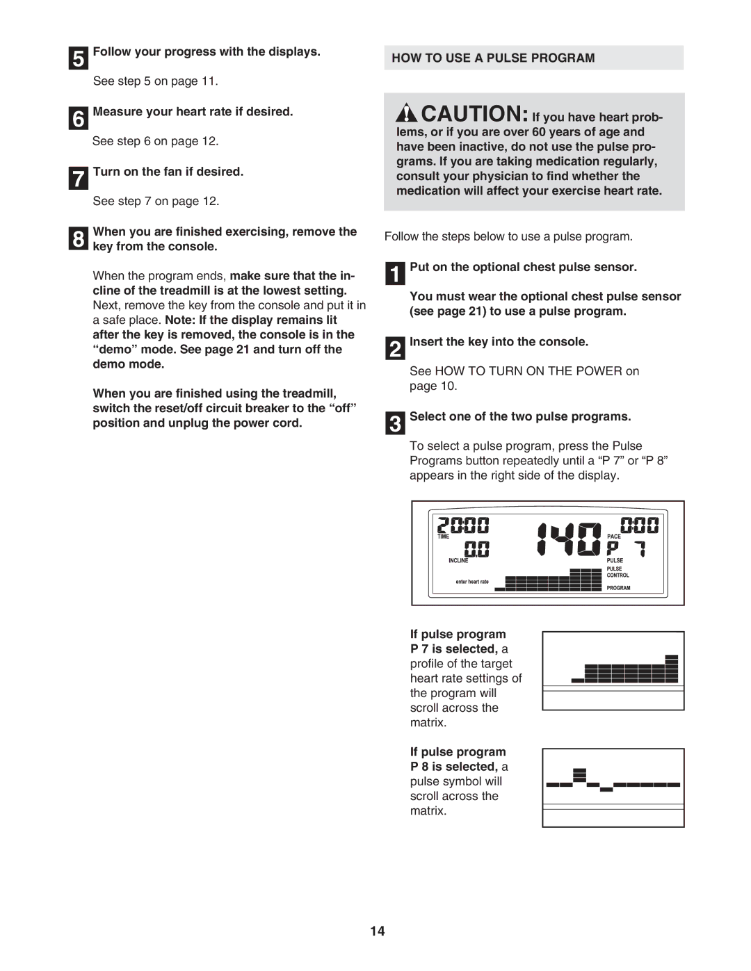 ProForm PFTL71104.0 user manual HOW to USE a Pulse Program, Select one of the two pulse programs 